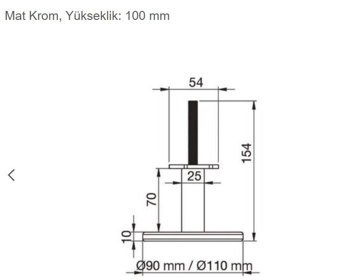 Hafele Yuvarlak Mobilya Ayağı Ø110-Ø25mm H:100mm, Mat Krom Renk